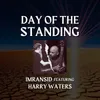 About Day of the Standing (feat. Harry Waters) Song