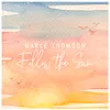 About Follow the Sun Song