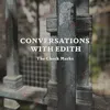 About Conversations With Edith Song