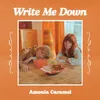 About Write Me Down Song