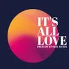 About It's all love Song