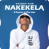About Nakekela (feat. Kaymor & Ohp Sage) Song
