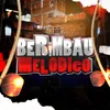 About Berimbau Melodico Song