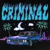 About CRIMINAL Song