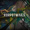 About Korpotwarze Song