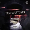 About Bez wartości (feat. OloSolo, DJ Gondek) Song