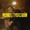 Pochodzę z tych czasów