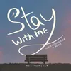 STAY WITH ME - 網劇 《心動100秒》片尾曲 (feat. HOW1E)