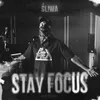 About Stay Focus Song