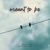 About Meant To Be Song