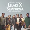 About LelakiXSempurna (feat. Diandra Arjunaidi) Song