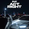 About Act Right Song