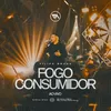 About Fogo Consumidor (Ao Vivo) Song
