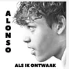 About Als Ik Ontwaak Song