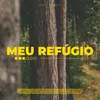 About Meu Refúgio Song