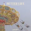 About Better Life Song
