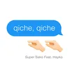 About Qiche Qiche (feat. Hayko) Song