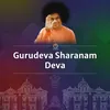 Gurudeva Sharanam Deva