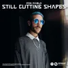 Still Cutting Shapes