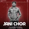 About Jani Chor Song