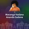 About Matanga Vadana Ananda Sadana Song