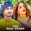 100 Saal Jiyaba