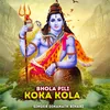 Bhola Pili Koka Kola