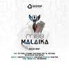 About Miss Malaika (feat. Dety Darba & JC Kibombo & Voldie Mapenzi & Mr B Shako & Sisco Raggar & Willow Miller & Vicky Ym) Song