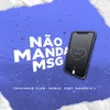 Não Manda Msg (feat. Brandio L)