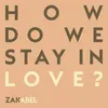 How Do We Stay in Love?