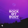 About Rock My Body (with Sash!) [W&W x R3HAB VIP Remix] Song