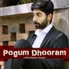 Pogum Dhooram (From "V.E.D.")