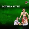 About Rottida Kitte Song