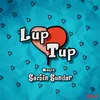 About Lup Tup Song