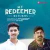 My Redeemer Returns