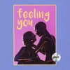About Feeling You Song