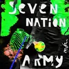 About Seven Nation Army (The Late Night Project Remix) Song