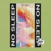 About No Sleep (feat. l'essay) Song