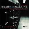 Dead Man Walking, Act 2: "Dead Man Walking" (Warden, Joseph, Sister Helen, Father Grenville, Kitty and Owen Hart, Jade and Howard Boucher, Guards, Sisters, Inmates) [Live]