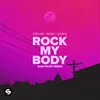 About Rock My Body (with INNA) [Sam Feldt Remix] Song