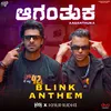 About Aaganthuka - Blink Anthem (From "Blink") Song