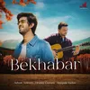 About Bekhabar Song