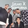 About LelakiXSempurna Song