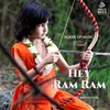 About Hey Ram Ram Song