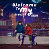 About Welcome To My Heart Song