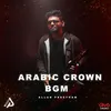Arabic Crown BGM