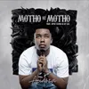 About Motho Ke Motho (feat. Mpho Sebina and Jay Sax) Song