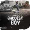 About Baddest Boy Song