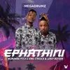 About Ephathini (feat. Murumba Pitch & King Strouck) Song
