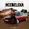 About Ncebeleka Song